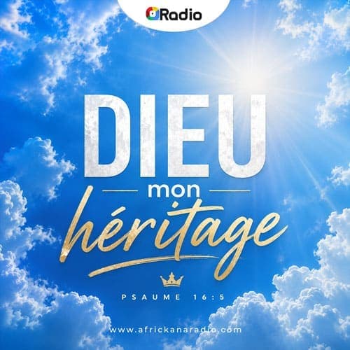 Dieu Mon Héritage